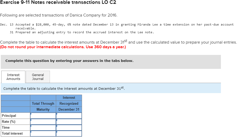 Exercise 9-11 Notes receivable transactions LO C2 Following are selected transactions