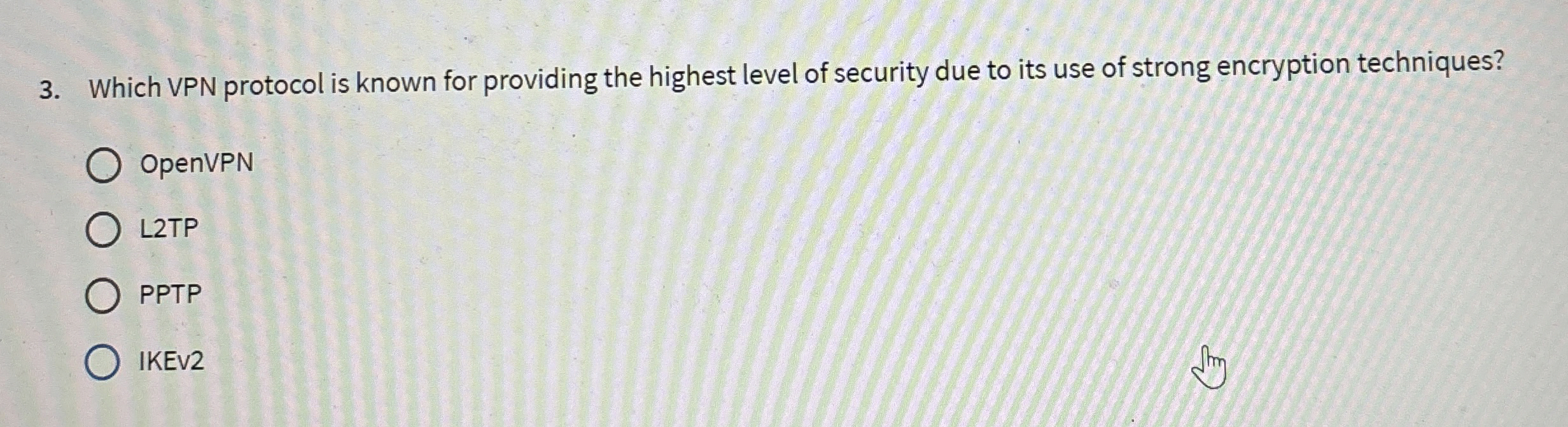  Which VPN protocol is known for providing the highest level of