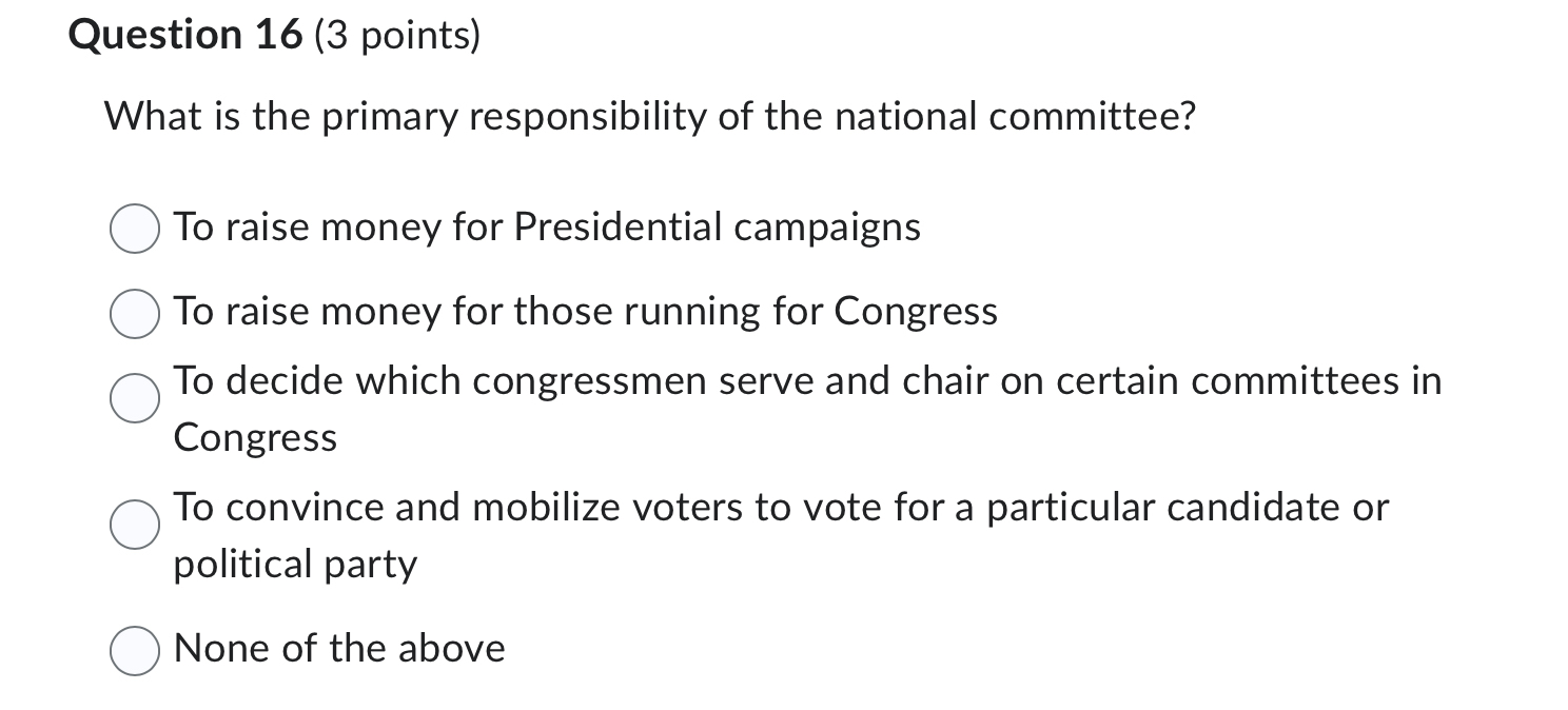  Question 16(3 points) What is the primary responsibility of the national