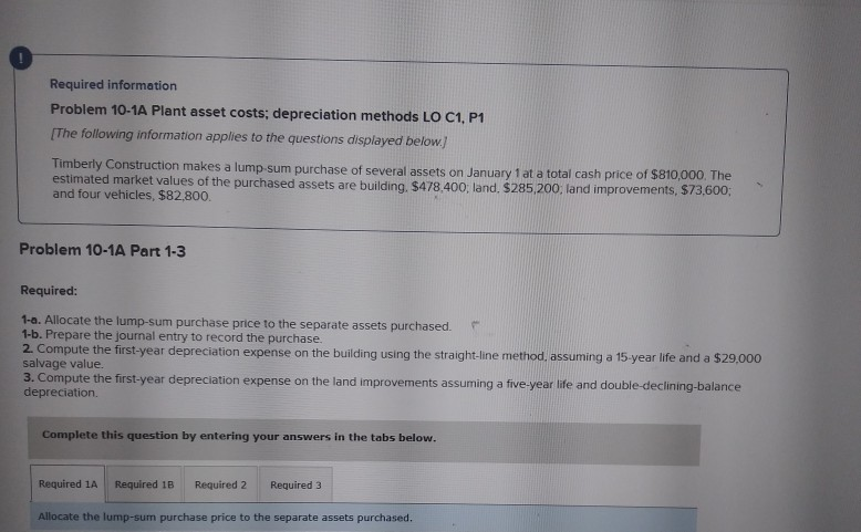 Required information Problem 10-1A Plant asset costs: depreciation methods LO C1,