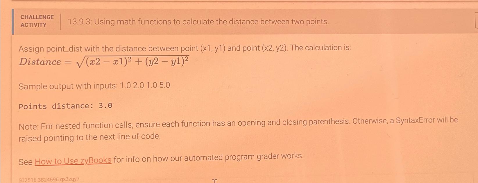  CHALLENGE ACTIVITY 13.9.3: Using math functions to calculate the distance between