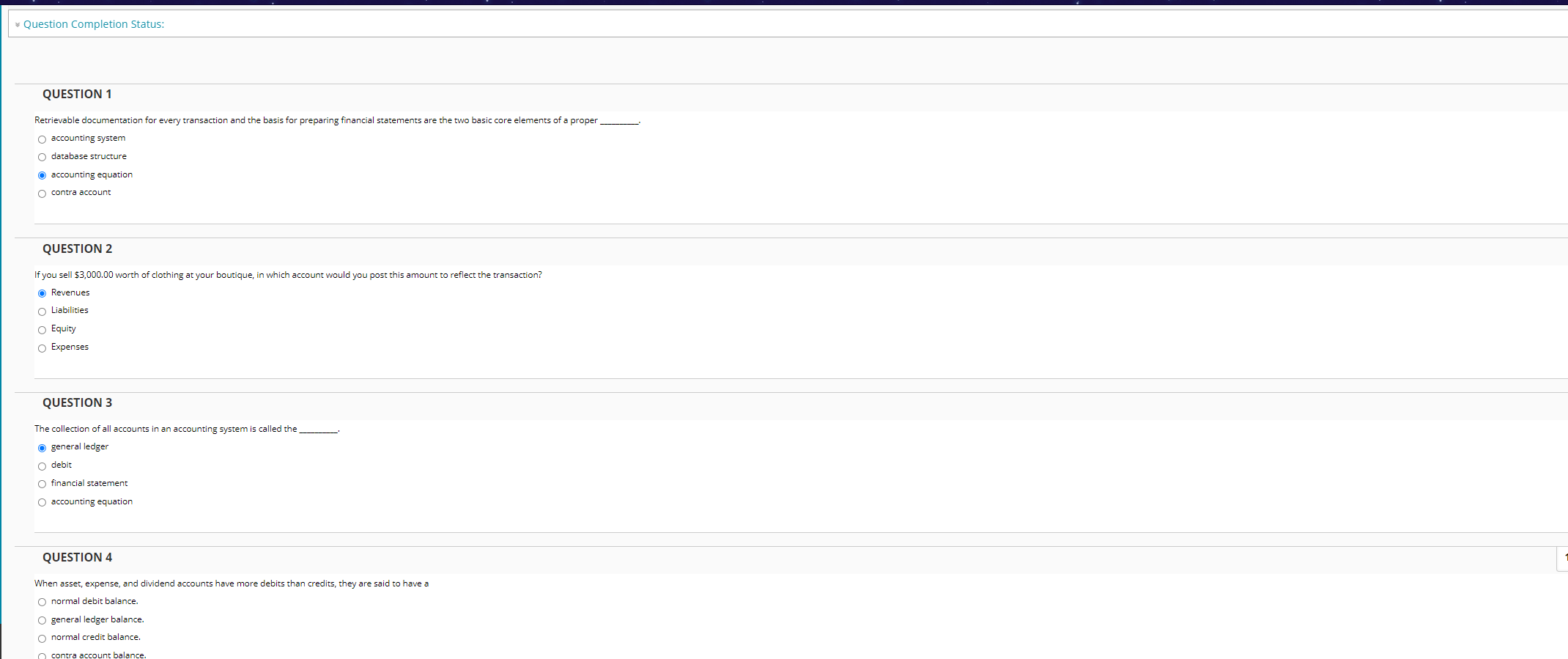 Question Completion Status: QUESTION 1 Retrievable documentation for every transaction and