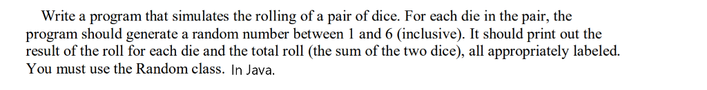 Write a program that simulates the rolling of a pair of