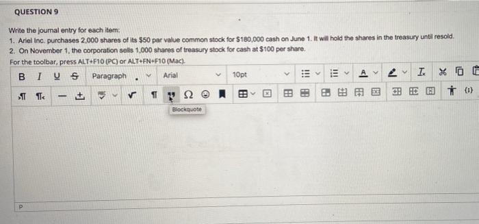  QUESTION 9 Write the journal entry for each item: 1. Ariel