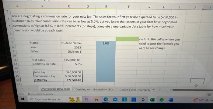 much commission would you earn with a 8.5% commission rate? $44,050.00$61,200.00$71,250.00$63,750.00 You