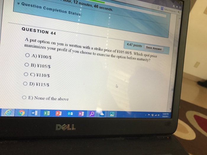  A put option on yen is written with a strike price