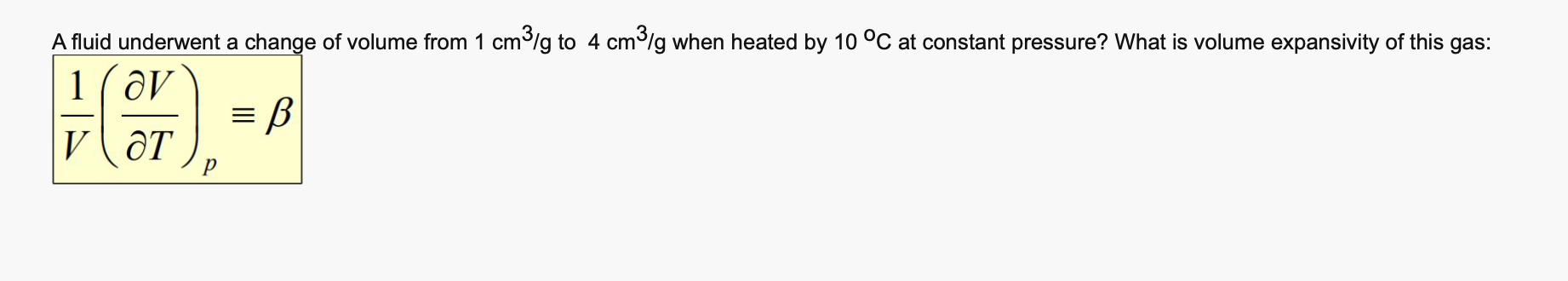 answer is 0.33/k please show how A fluid underwent a change of