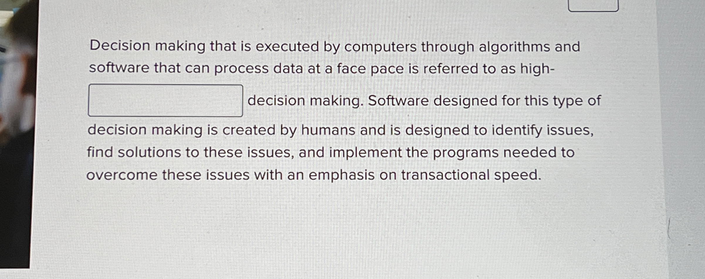  Decision making that is executed by computers through algorithms and software