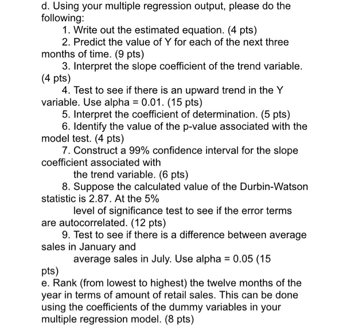  d. Using your multiple regression output, please do the following: 1.