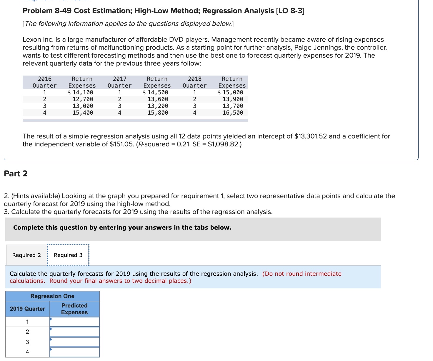  Problem 8-49 Cost Estimation; High-Low Method; Regression Analysis [LO 8-3] [The