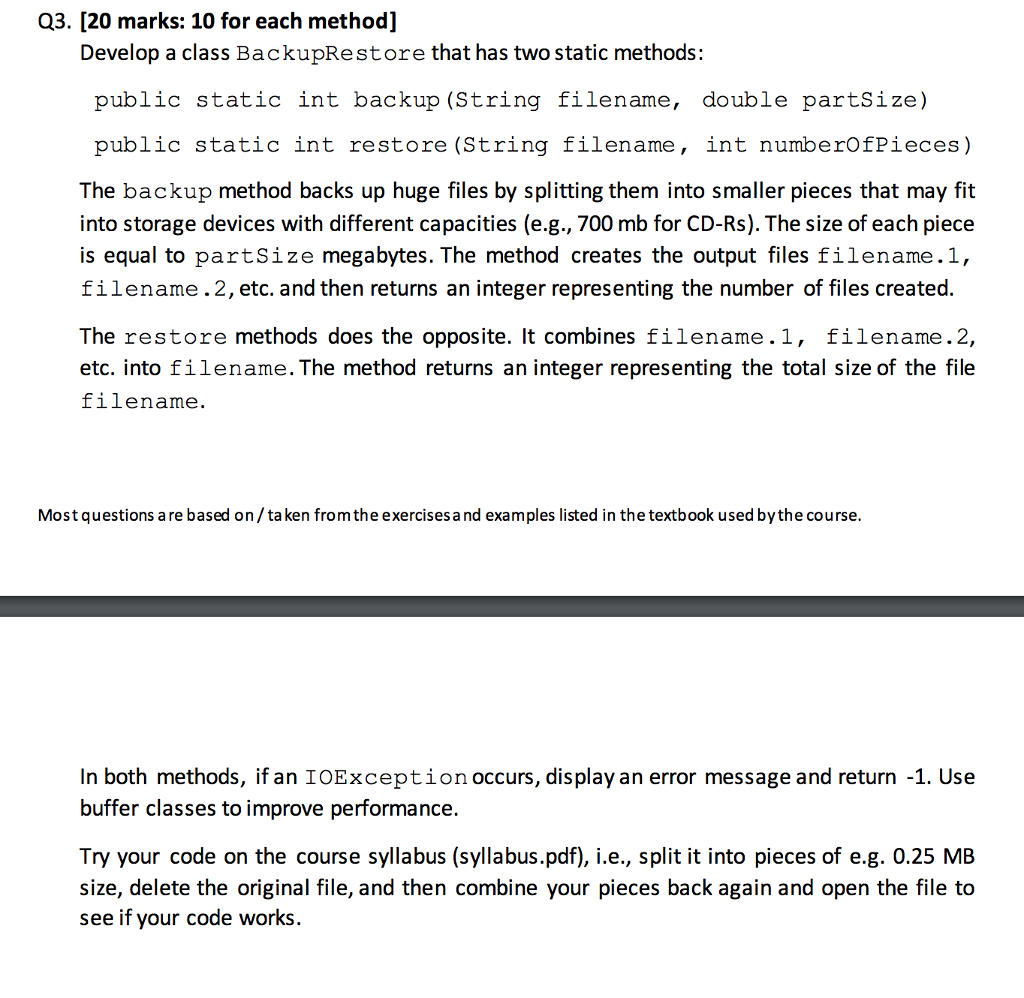  Q3. [20 marks: 10 for each method] Develop a class BackupRestore