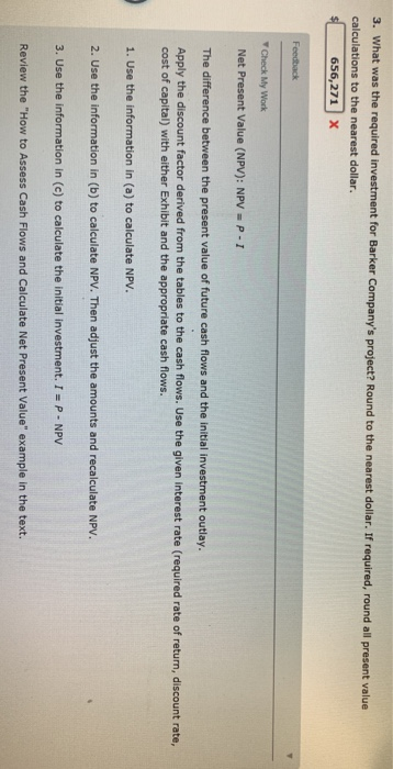 to be multiplied times the future annual cash flow amount. Each of