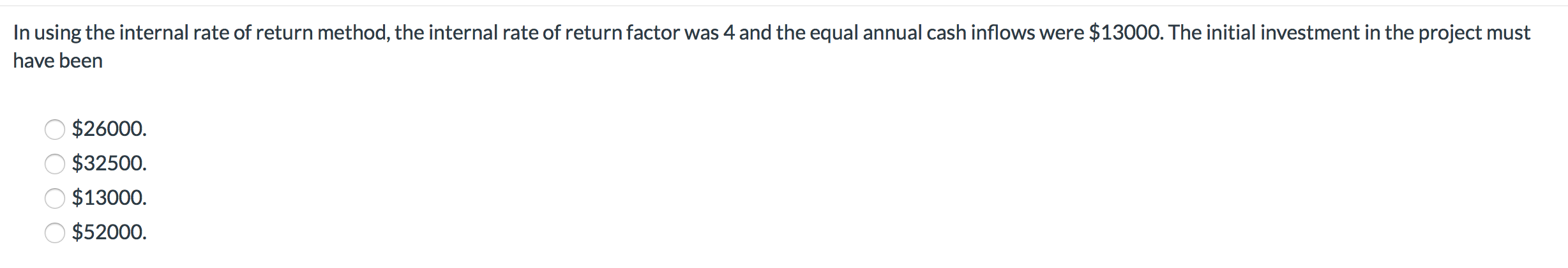 In using the internal rate of return method, the internal rate