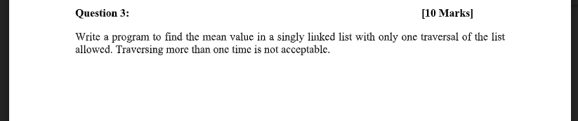 Need c++ code Question 3: [10 Marks) Write a program to