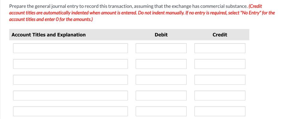 information for the assets exchanged is not determinable. Prepare the general journal