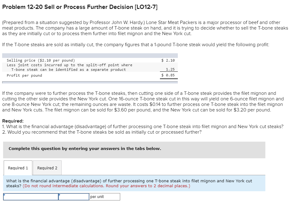  Problem 12-20 Sell or Process Further Decision [L012-7] (Prepared from a