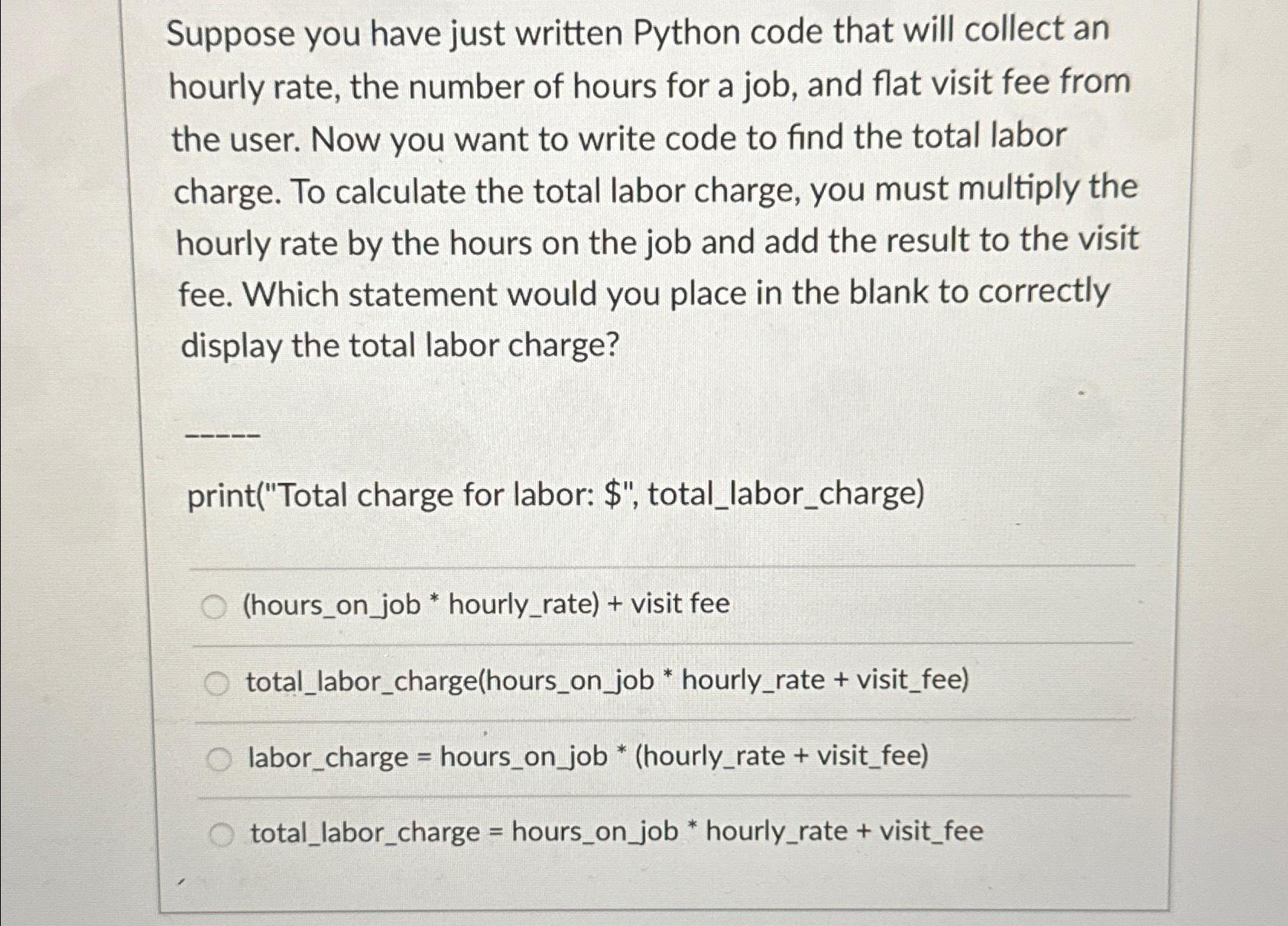  Suppose you have just written Python code that will collect an