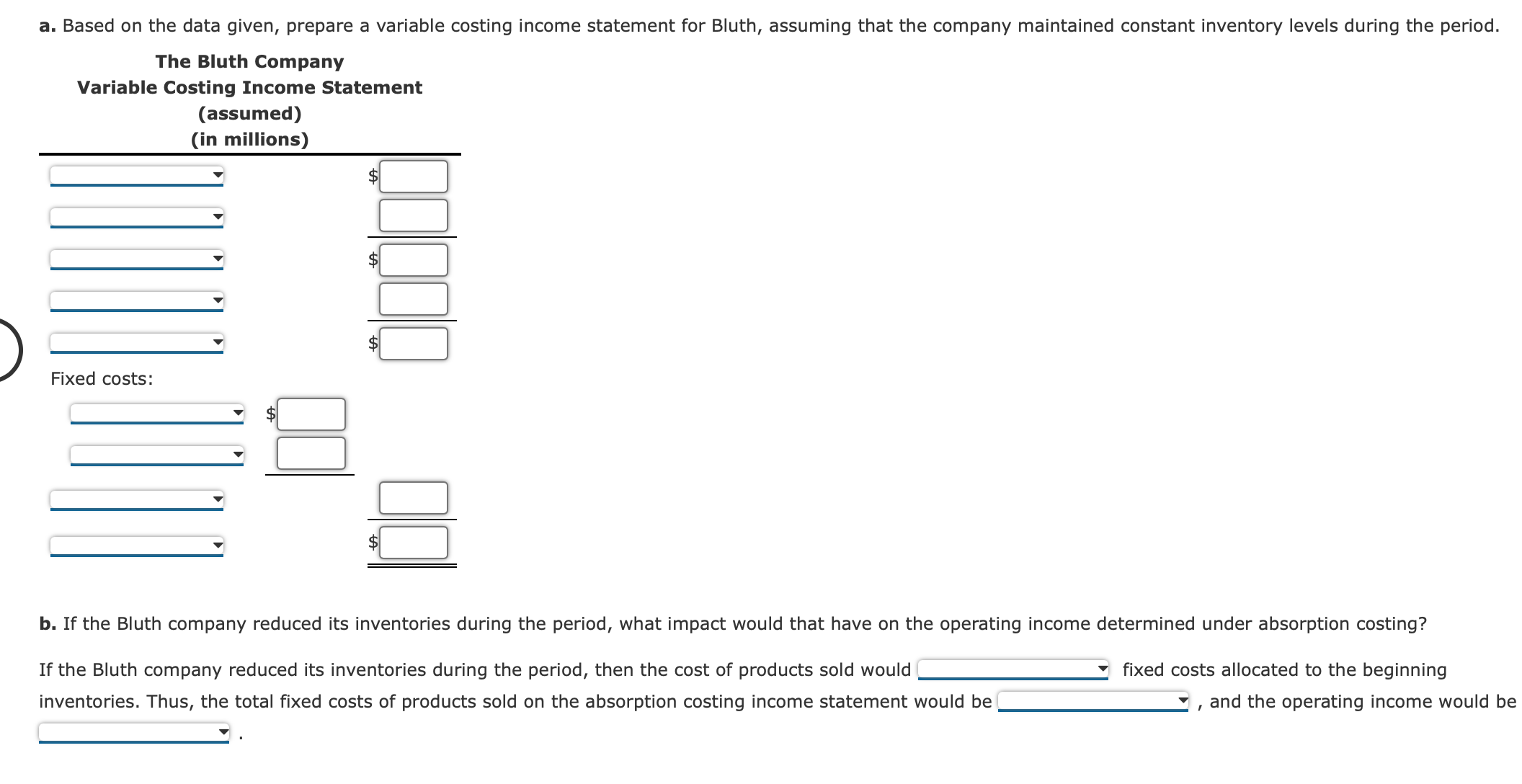 Variable Costing Income Statement The following data were adapted from a recent