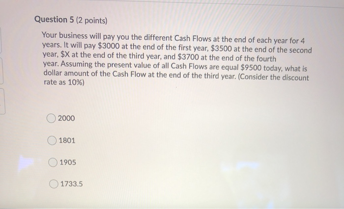  Question 5 (2 points) Your business will pay you the different