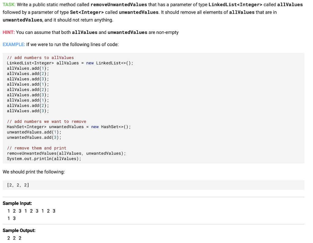  TASK: Write a public static method called removeUnwantedValues that has a