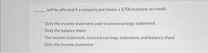  will be affected if a company purchases a $700 machine on
