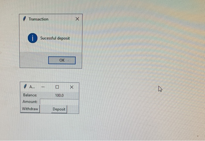 given .withdrawO: Takes an amount as input and withdraws it from the