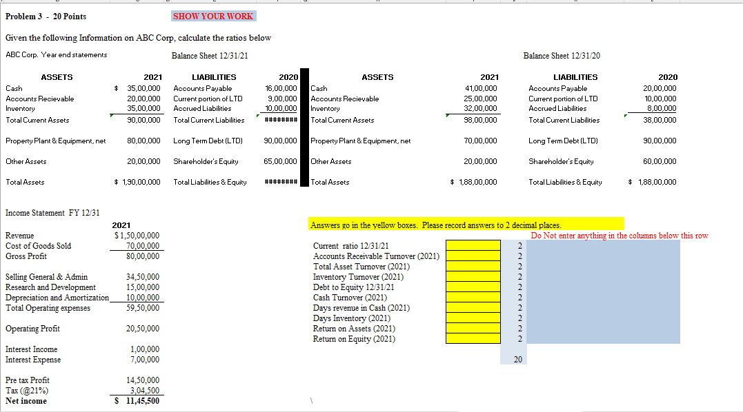 Please show the work Given the following Information on ABC Corp, calculate