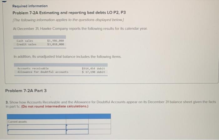  Required information Problem 7-2A Estimating and reporting bad debts LO P2,