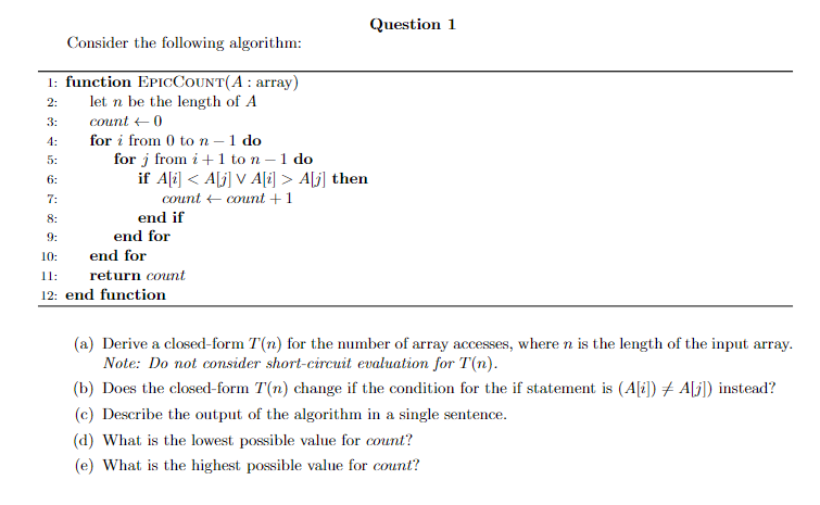  Question 1 Consider the following algorithm: function : array 