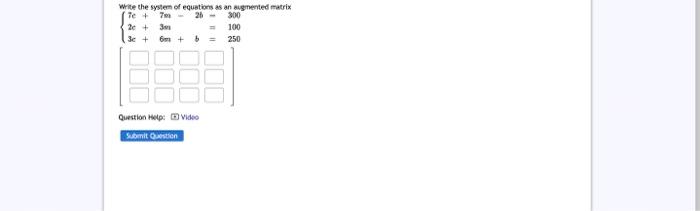  please answer both questions. Write the system of equations as an