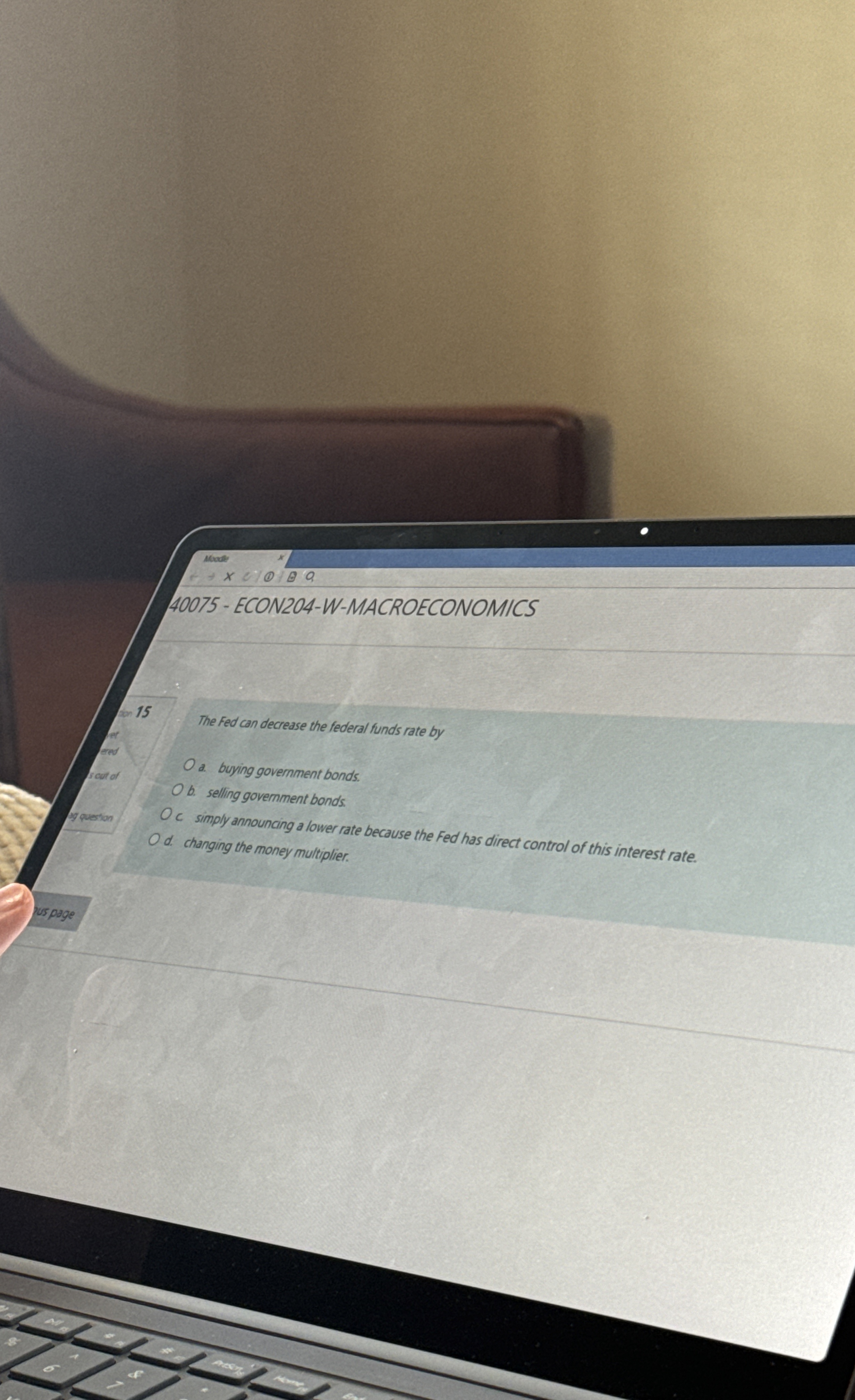  40075-ECON204-W-MACROECONOMICS 15 The Fed can decrease the federal funds rate by