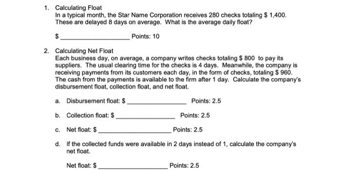  1. Calculating Float In a typical month, the Star Name Corporation