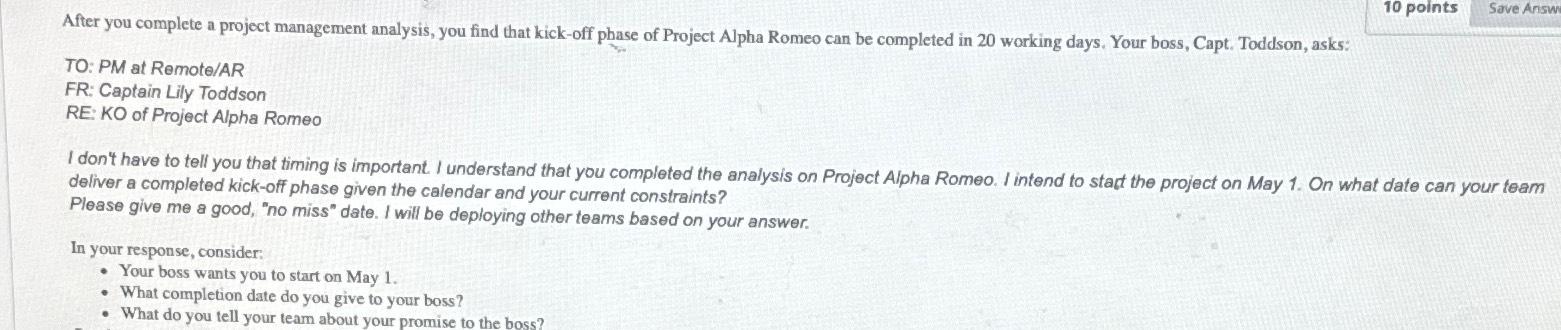  After you complete a project management analysis, you find that kick-off