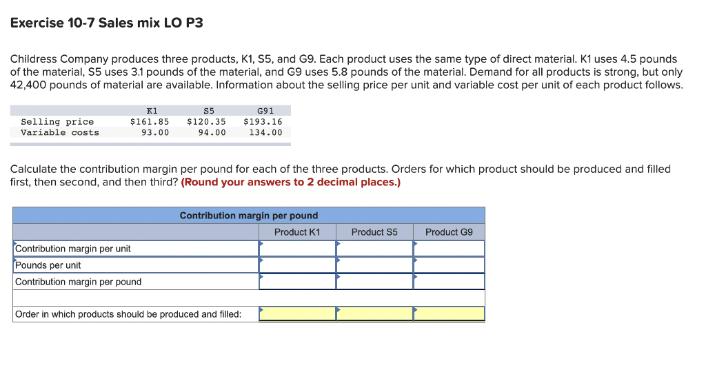 Can someone help me with this question please! Exercise 10-7 Sales mix