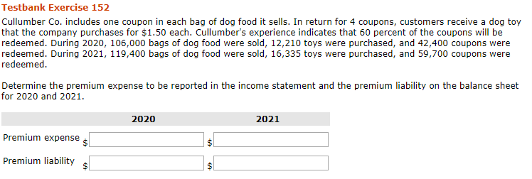 Testbank Exercise 152 Cullumber Co. includes one coupon in each bag