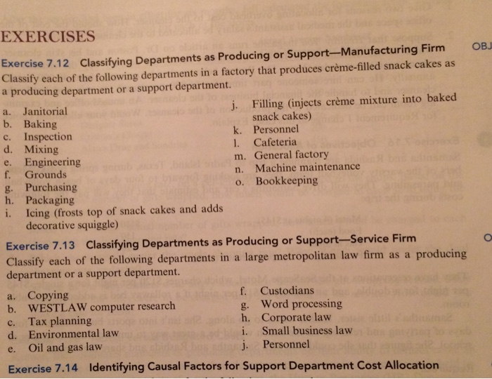 Exercise 12&13 Classifying Departments as Producing or Support-Manufacturing Firm Classify each of