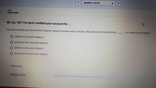  does anybody know this one? Question 2 (of value 0.83 points