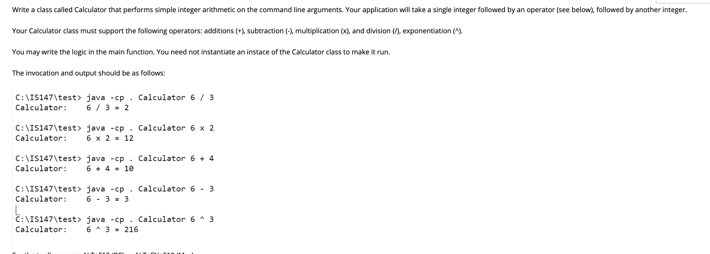 Write a class called Calculator that performs simple integer arithmetic on