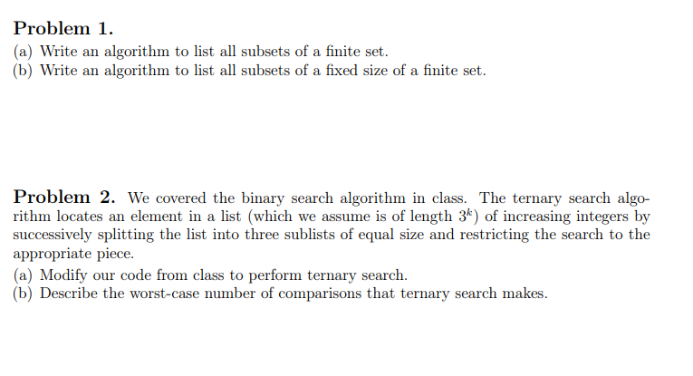  Problem 1. (a) Write an algorithm to list all subsets of