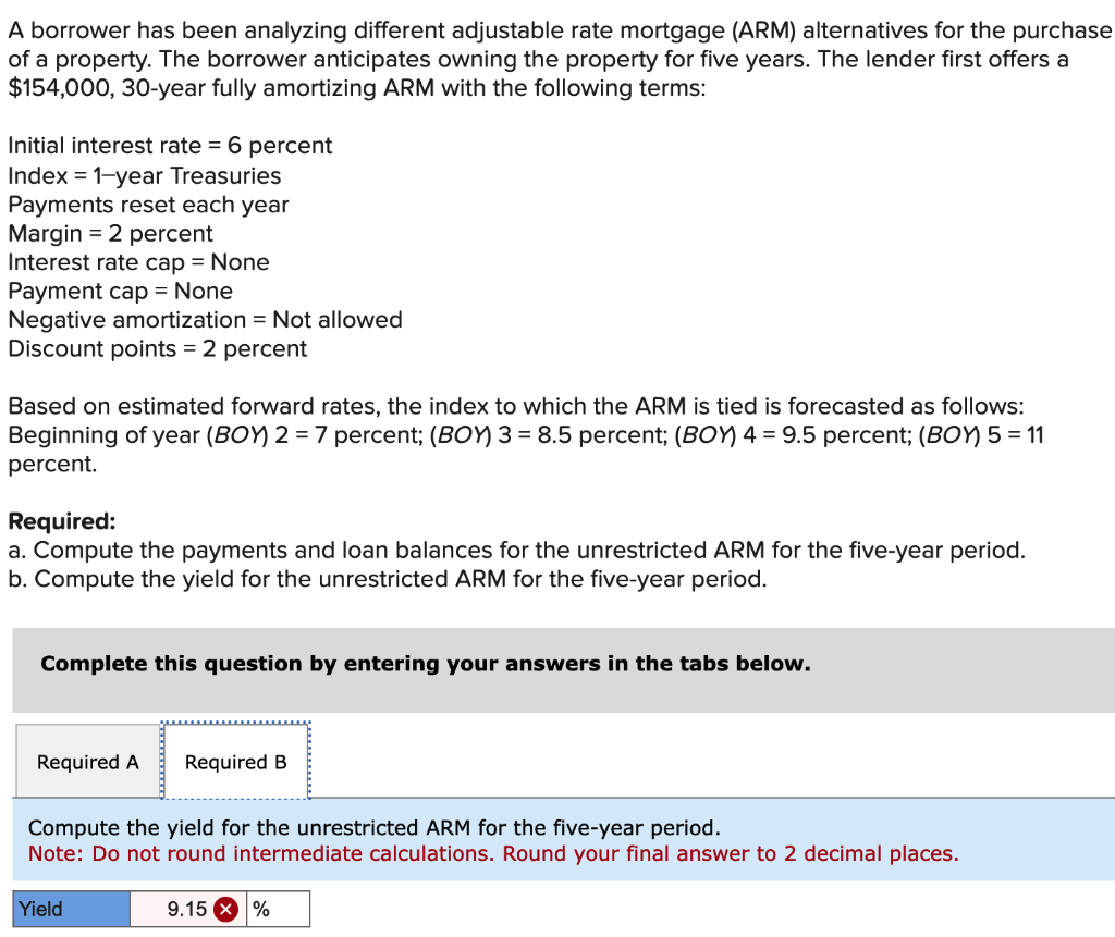 A borrower has been analyzing different adjustable rate mortgage (ARM) alternatives