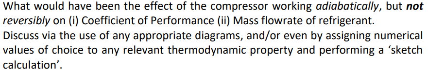  This is for a refrigeration cycle. Can someone explain using a
