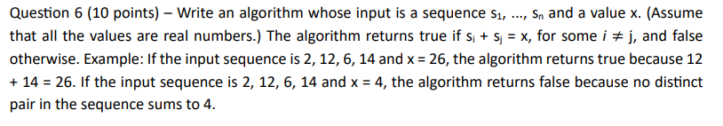  Question 6 (10 points) - Write an algorithm whose input is