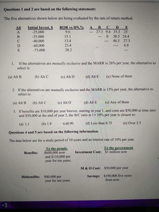  The five alternatives shown below are being evaluated by the rate