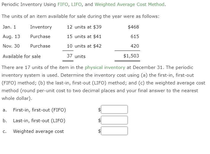 Periodic Inventory Using FIFO, LIFO, and Weighted Average Cost Method. The