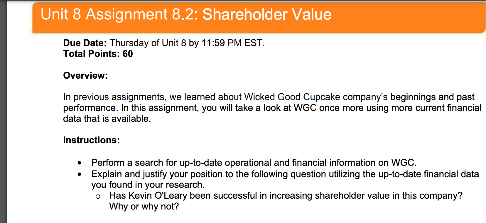  Unit 8 Assignment 8.2: Shareholder Value Due Date: Thursday of Unit