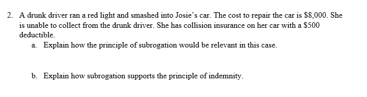  2. A drunk driver ran a red light and smashed into