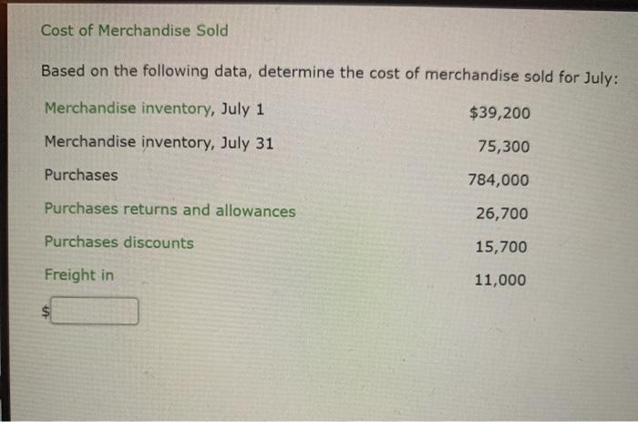  Cost of Merchandise Sold Based on the following data, determine the