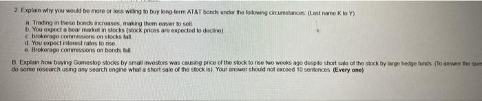  2 Explain why you would be more or less willing to