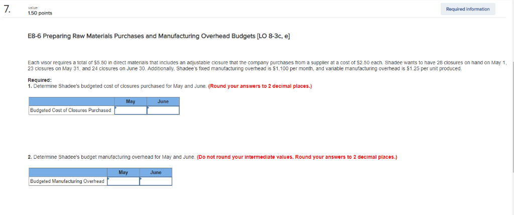 questions displayed below.] Shadee Corp. expects to sell 570 sun visors in