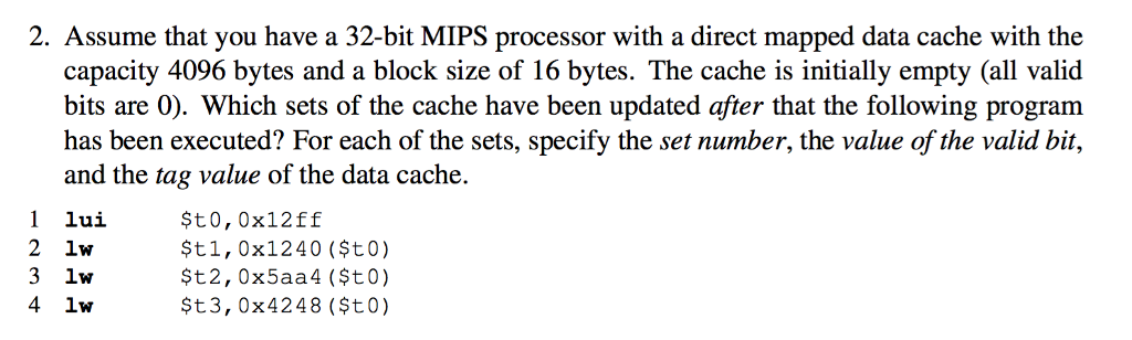  2. Assume that you have a 32-bit MIPS processor with a